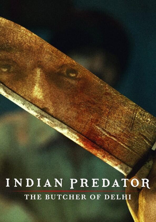 Indian Predator: The Butcher of Delhi - Season 1