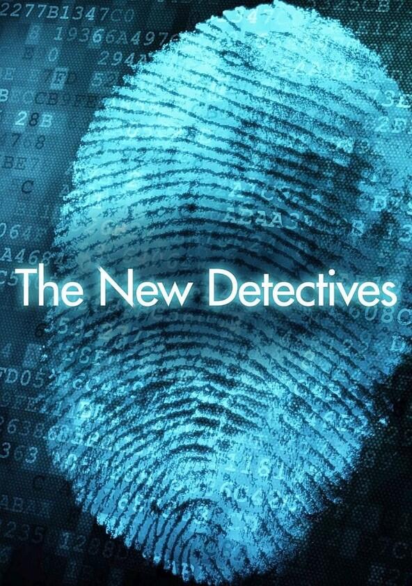 The New Detectives: Case Studies in Forensic Science - Season 1