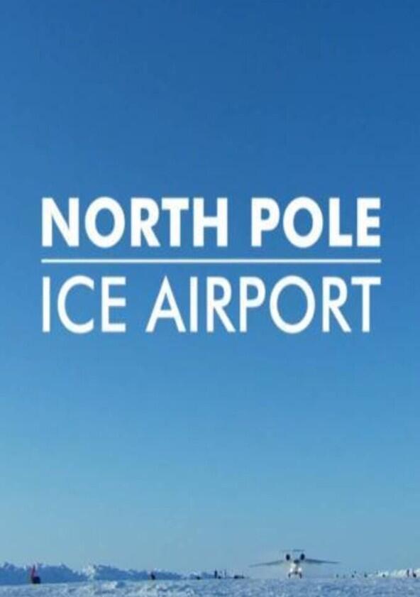 North Pole Ice Airport - Season 1