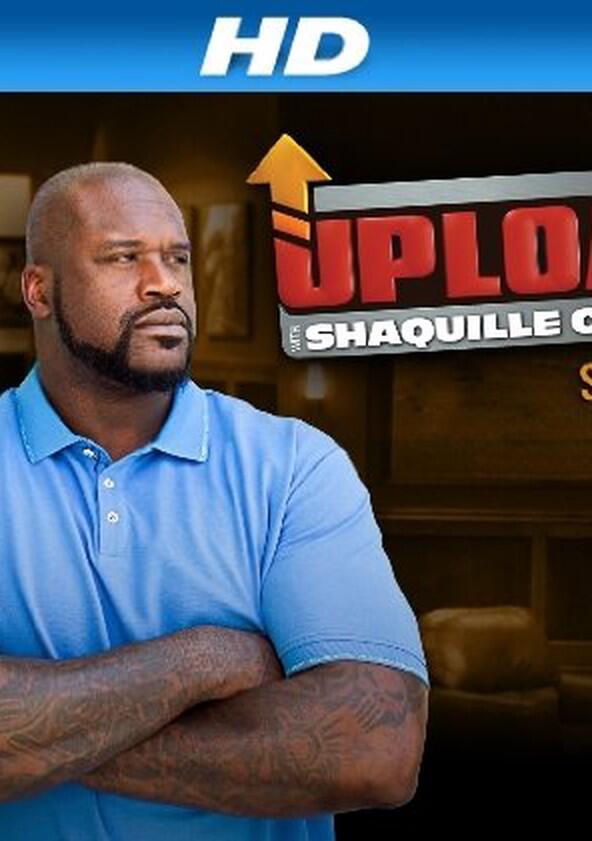 Upload with Shaquille O'Neal - Season 1