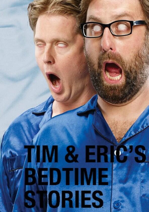 Tim and Eric's Bedtime Stories - Season 1