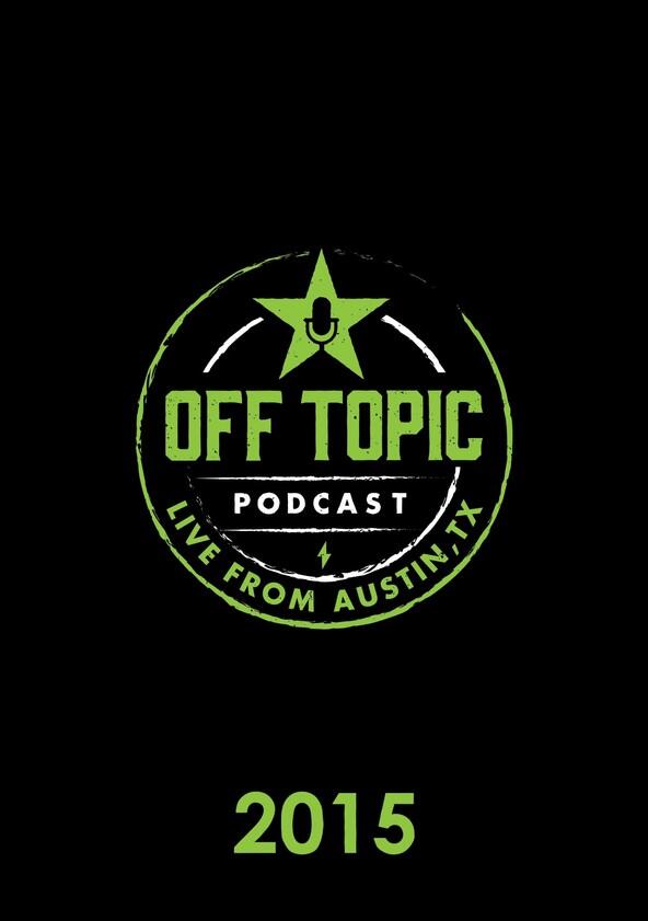 Off Topic - Season 1 / Year 2015