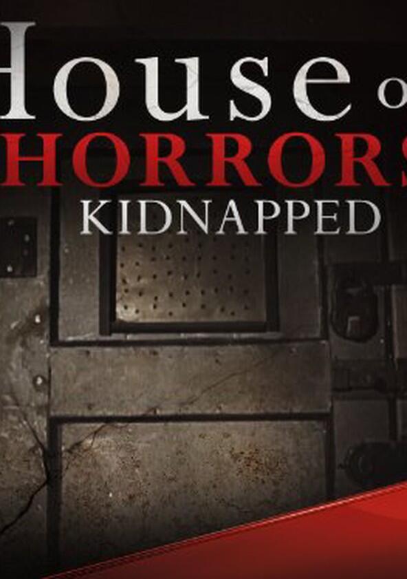 House of Horrors: Kidnapped - Season 1