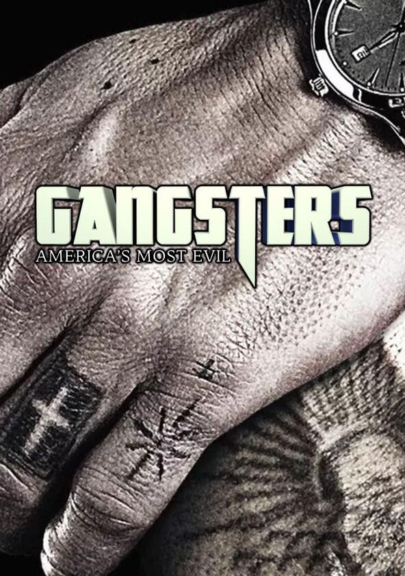 Gangsters: Americas Most Evil - Season 1