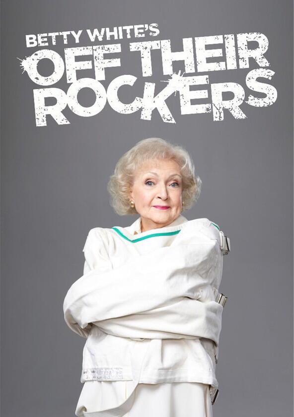 Betty White's Off Their Rockers - Season 1