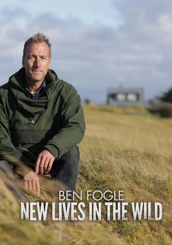 Ben Fogle: New Lives in the Wild - Season 11