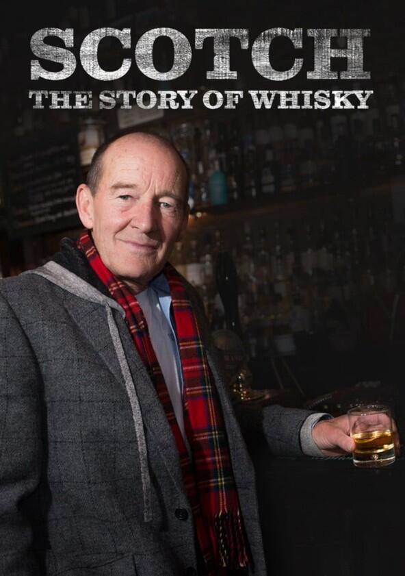 Scotch! The Story of Whisky - Season 1