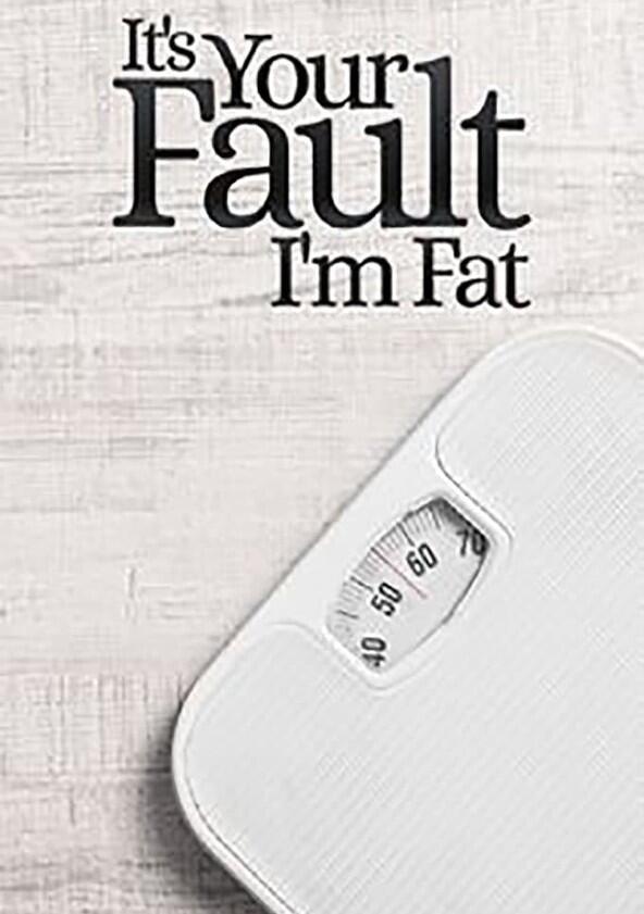 It's Your Fault I'm Fat - Season 2