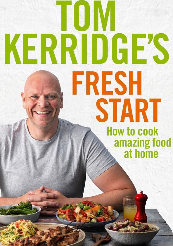 Tom Kerridge's Fresh Start - Season 1