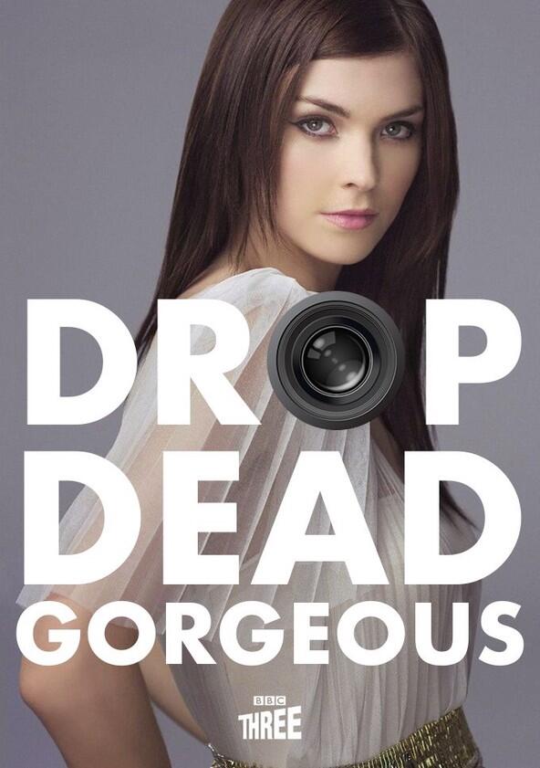 Drop Dead Gorgeous - Season 1