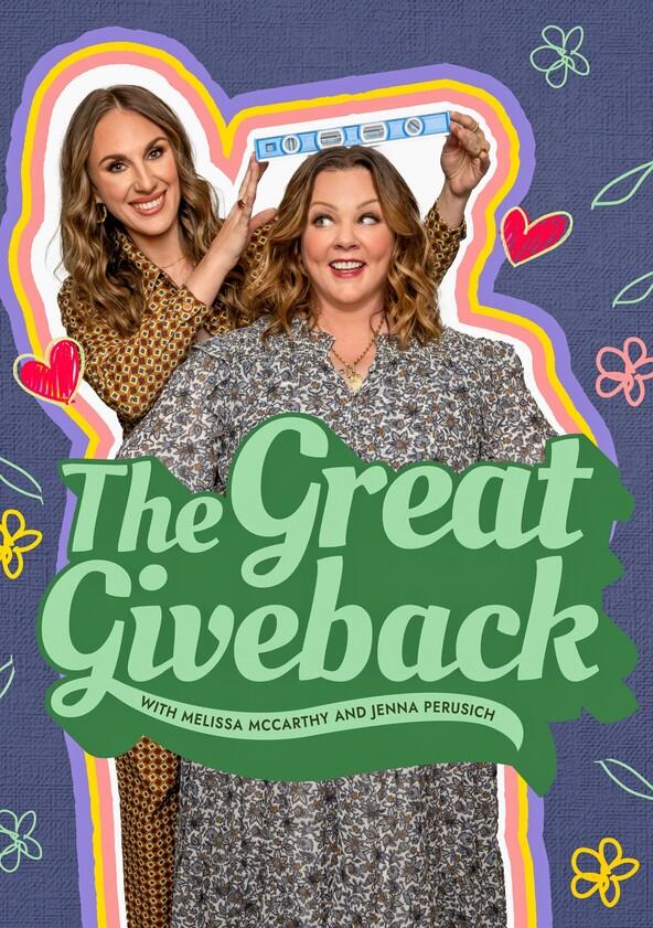 The Great Giveback with Melissa McCarthy and Jenna Perusich - Season 1