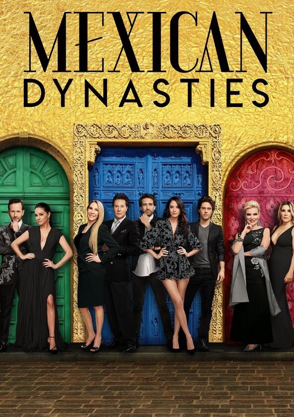 Mexican Dynasties - Season 1