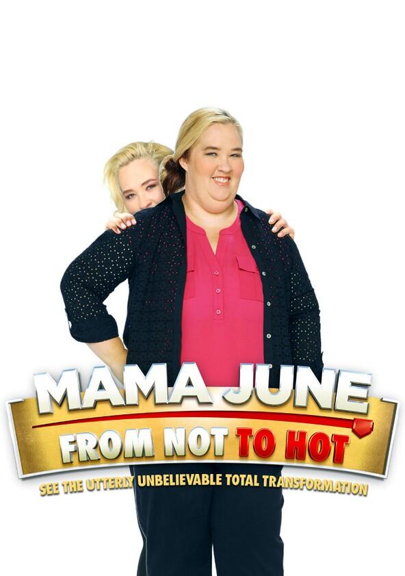 Mama June: From Not to Hot - Season 1