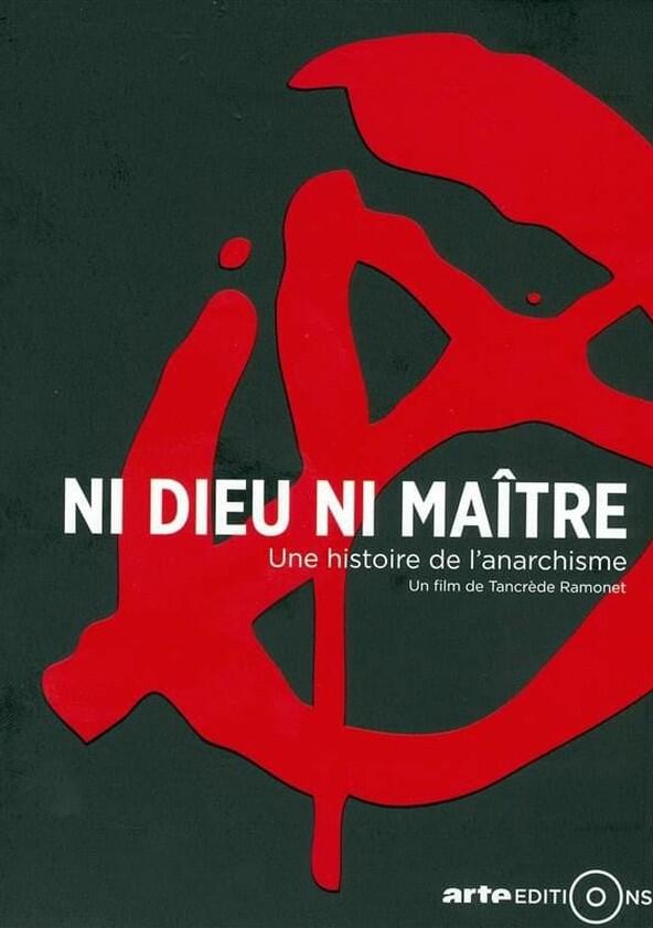 Ni Dieu ni maître : Une histoire de l'anarchisme - Season 1