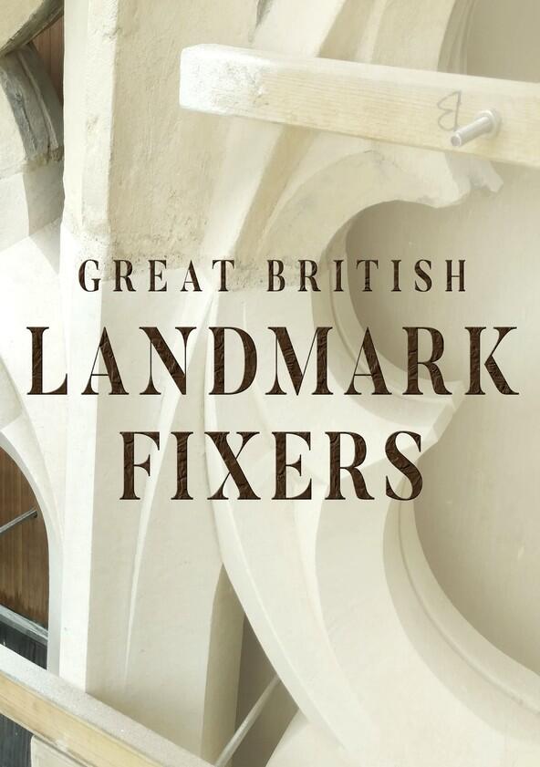 Great British Landmark Fixers - Season 1