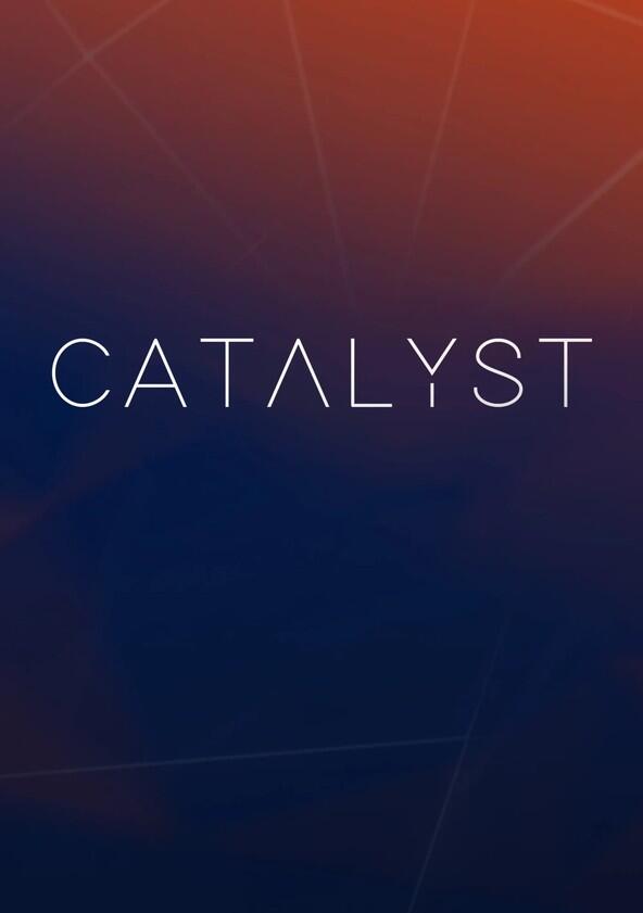 Catalyst - Season 1