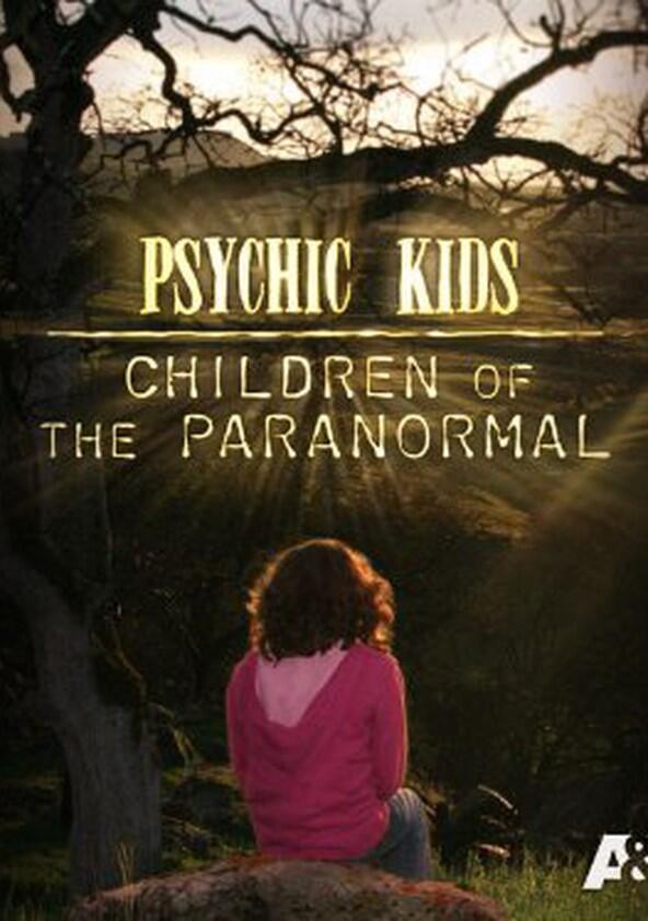 Psychic Kids: Children of the Paranormal - Season 3