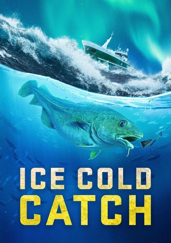 Ice Cold Catch - Season 1