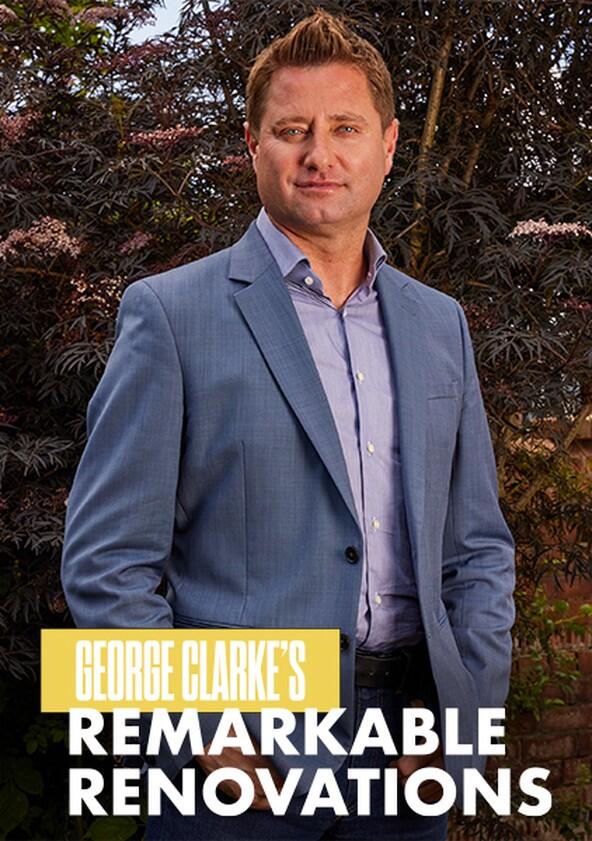 George Clarke's Remarkable Renovations - Season 1