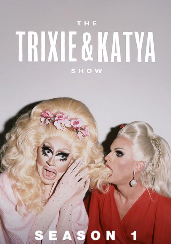 The Trixie & Katya Show - Season 1