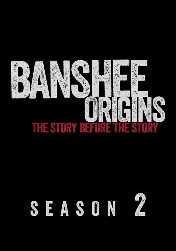 Banshee Origins - Season 2