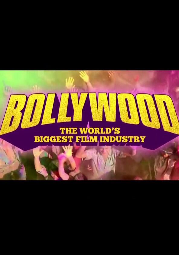 Bollywood: The World's Biggest Film Industry - Season 1