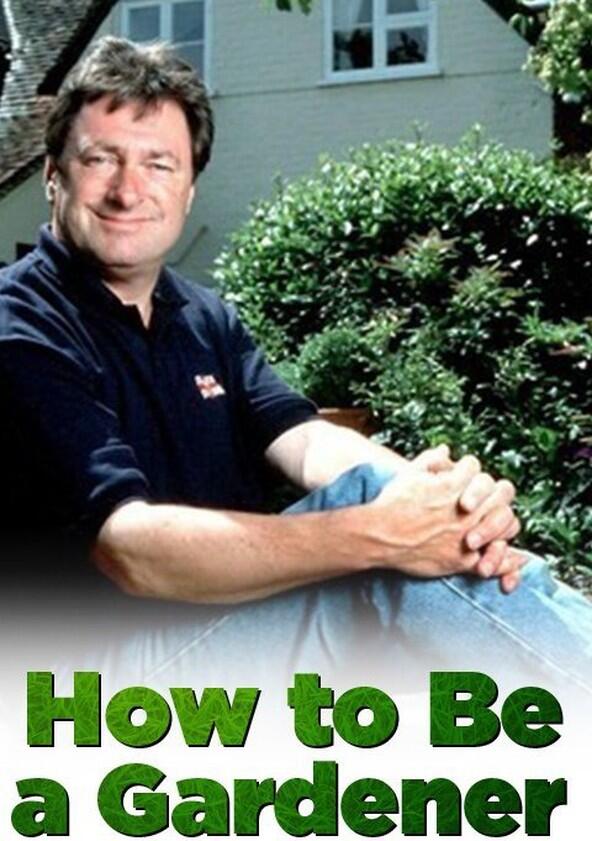 How to be a Gardener - Season 1