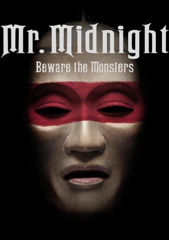 Mr. Midnight: Beware the Monsters - Season 1