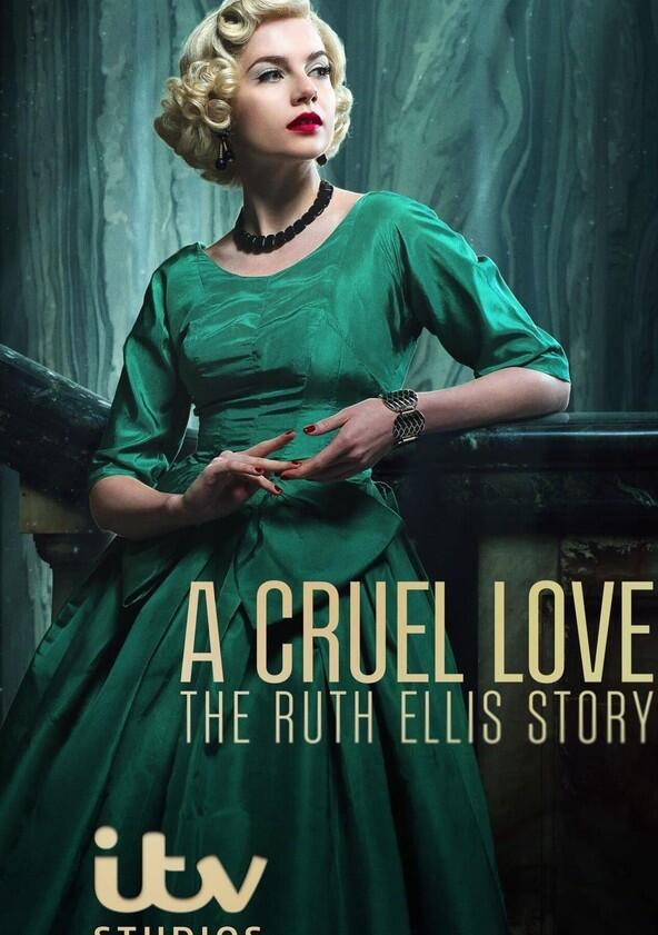 A Cruel Love: The Ruth Ellis Story - Season 1