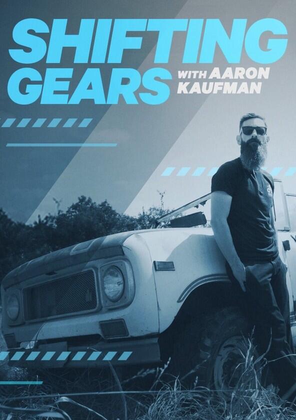 Shifting Gears with Aaron Kaufman - Season 1