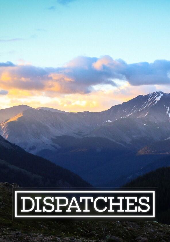 Dispatches - Season 1