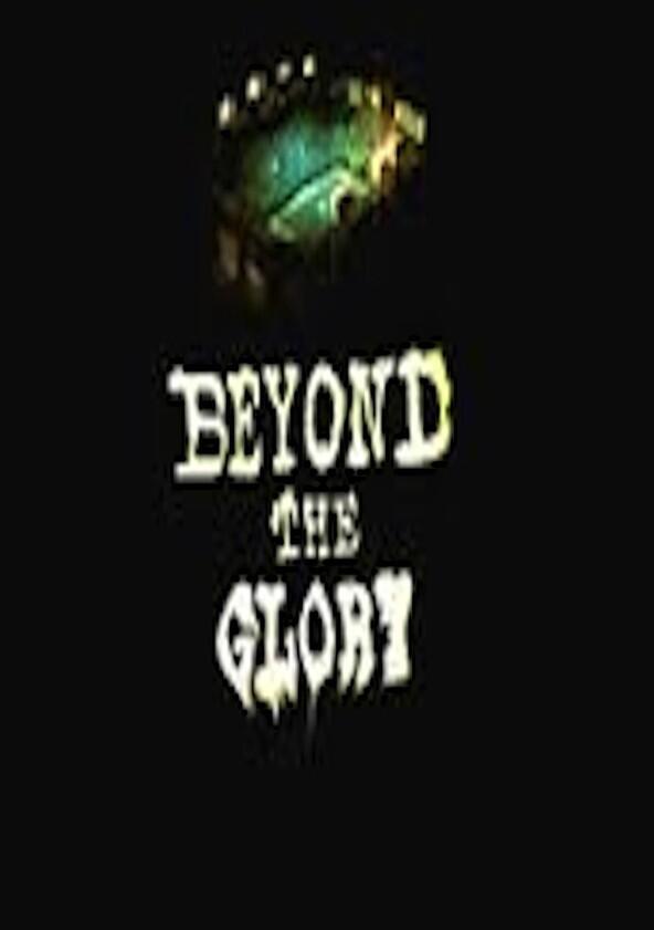 Beyond the Glory - Season 1