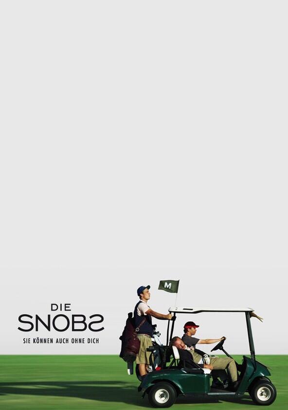 Die Snobs – Sie können auch ohne dich - Season 1