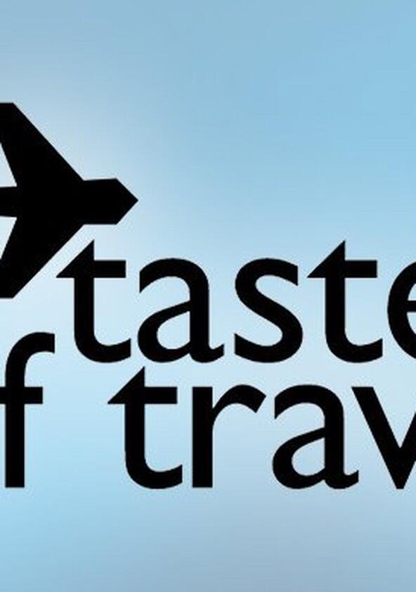 A Taste of Travel - Season 1