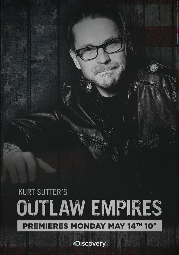 Kurt Sutter's Outlaw Empires - Season 1