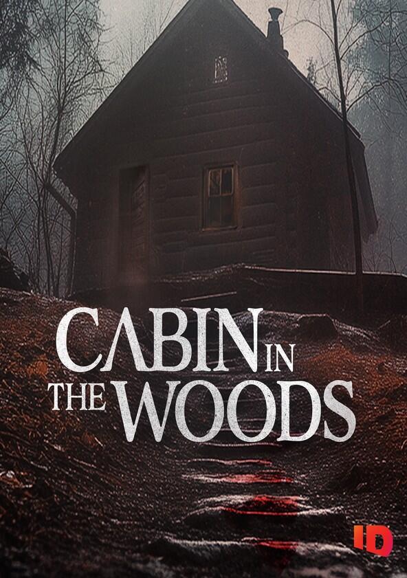 Cabin in the Woods - Season 1