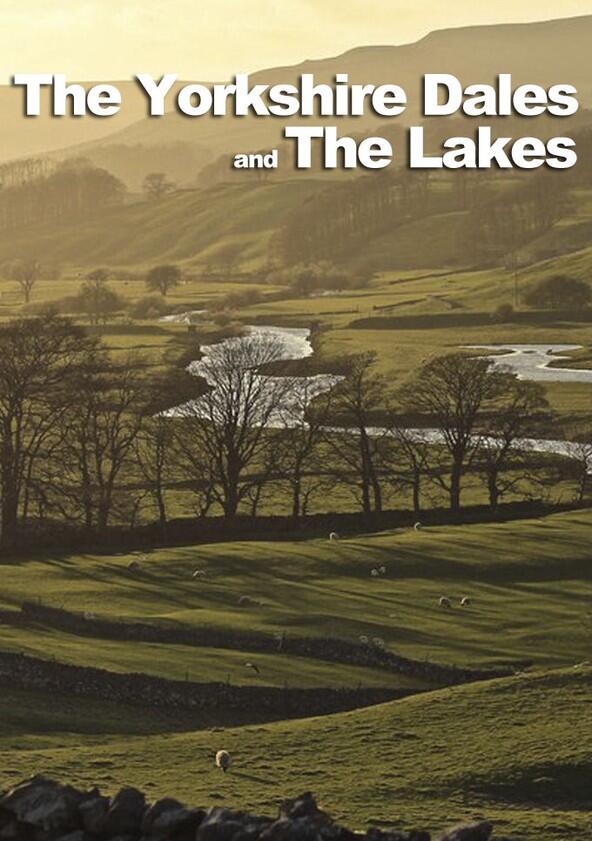 The Yorkshire Dales and The Lakes - Season 1