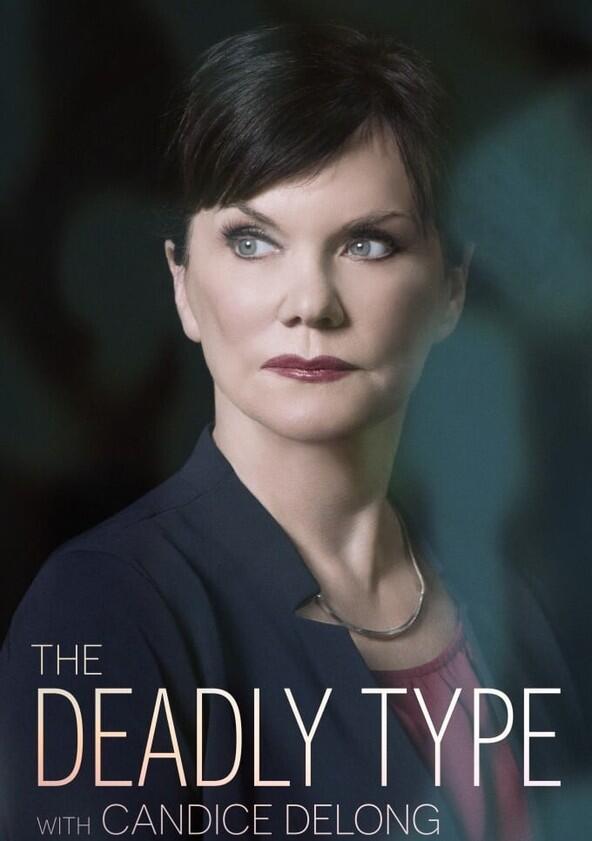 The Deadly Type with Candice DeLong - Season 1