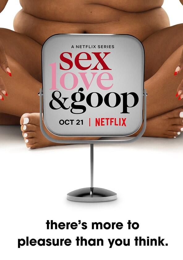 Sex, Love, and goop - Season 1