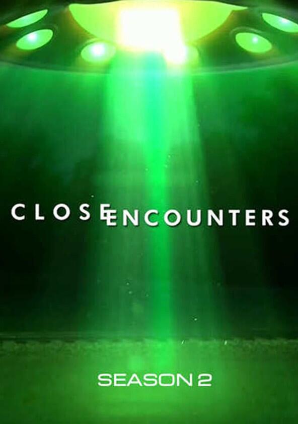 Close Encounters - Season 2