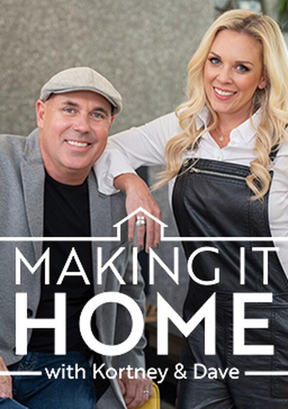 Making It Home with Kortney and Dave - Season 1