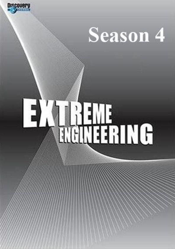 Extreme Engineering - Season 4