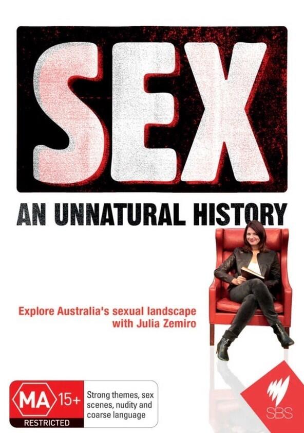 SEX: An Unnatural History - Season 1