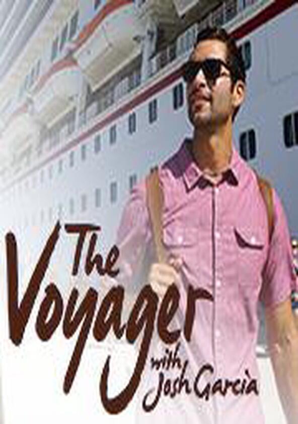 The Voyager with Josh Garcia - Season 1