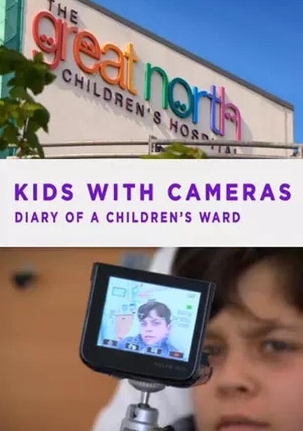 Kids with Cameras: Diary of a Children's Ward - Season 1