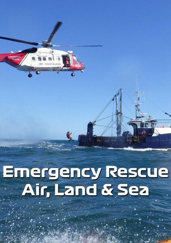 Emergency Rescue: Air, Land & Sea - Season 1