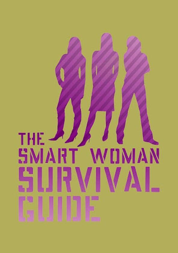 The Smart Woman Survival Guide