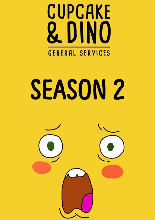 Cupcake & Dino - General Services - Season 2