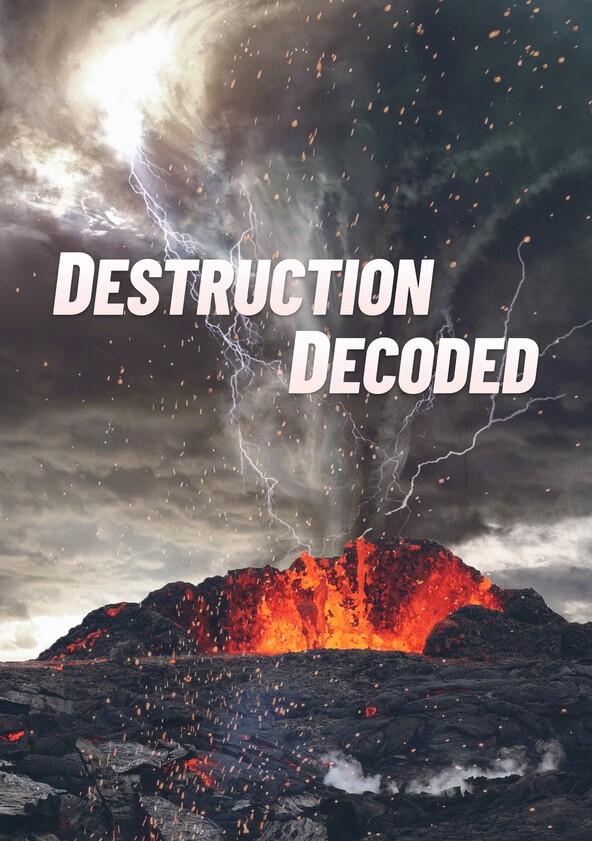 Destruction Decoded - Season 1