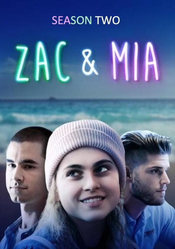 Zac & Mia - Season 2